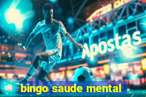 bingo saude mental